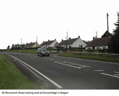 A6 Moneynick Road looking west at Derryhollagh Cottages
